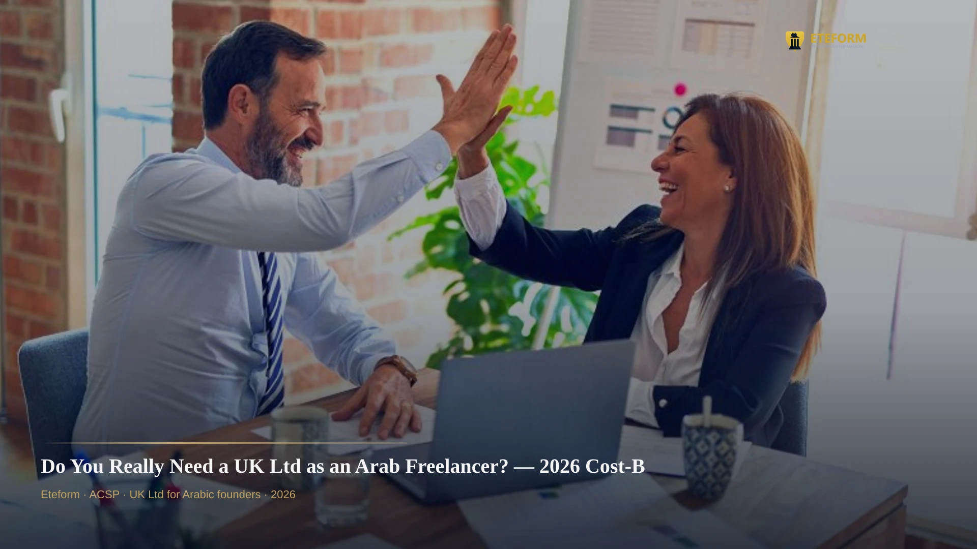 Do You Really Need a UK Ltd as an Arab Freelancer? — 2026 Cost-Benefit Analysis