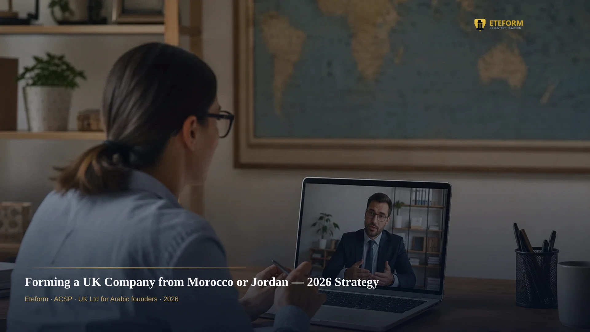 Forming a UK Company from Morocco or Jordan — 2026 Strategy