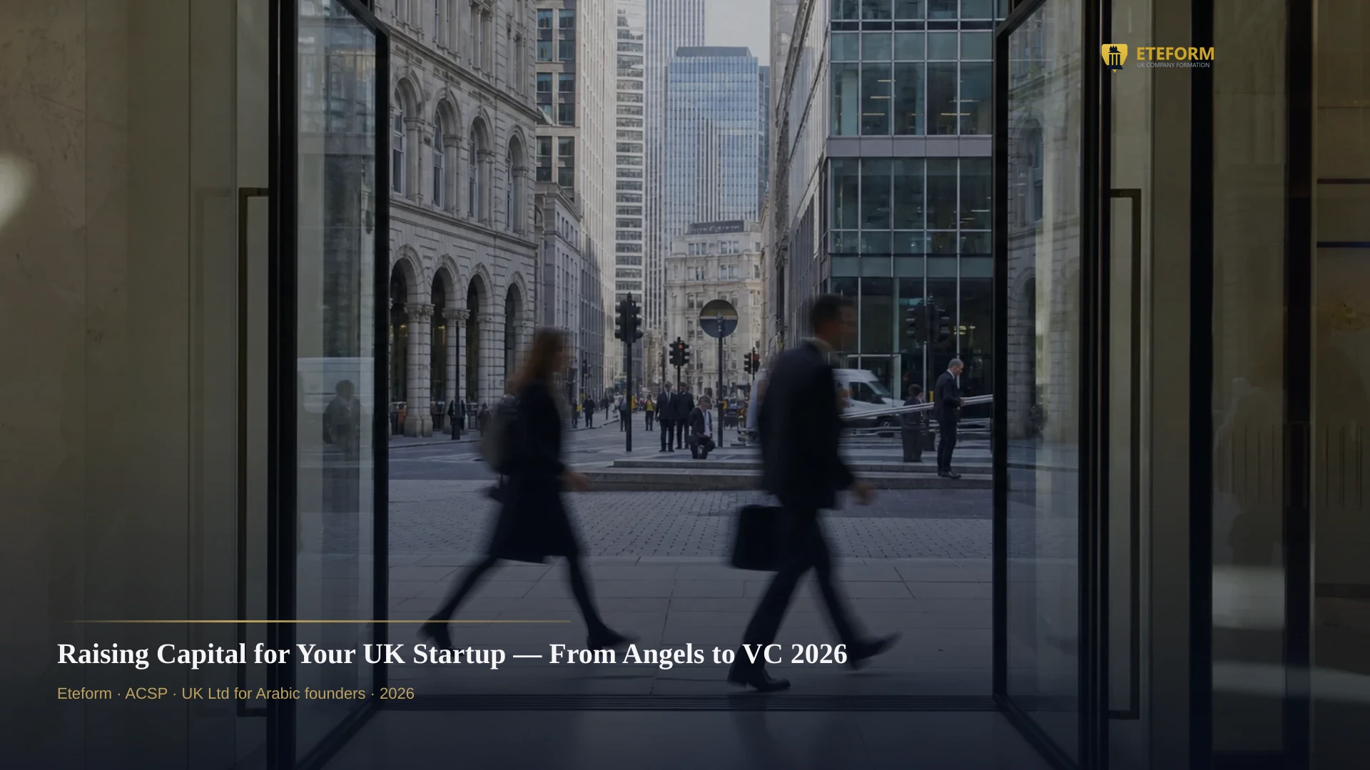Raising Capital for Your UK Startup — From Angels to VC 2026