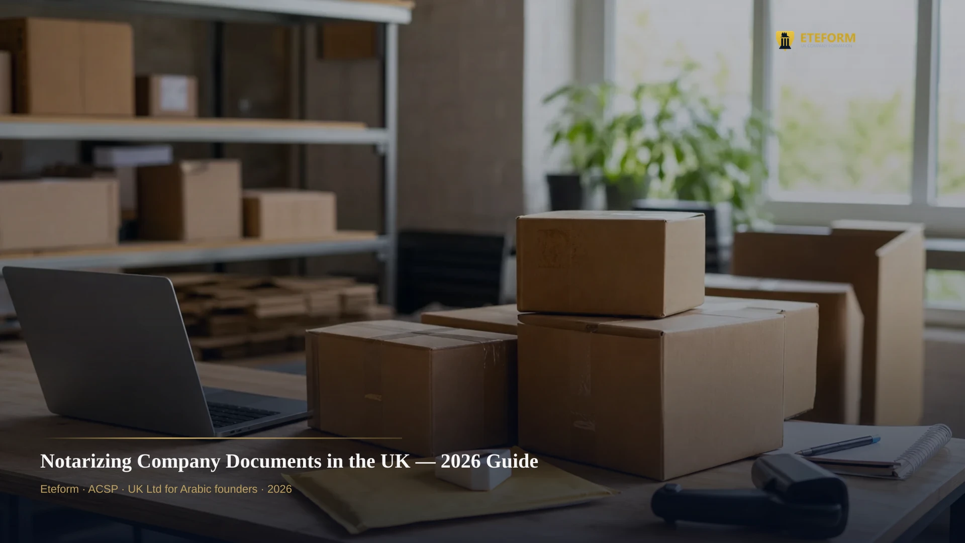Notarizing Company Documents in the UK — 2026 Guide
