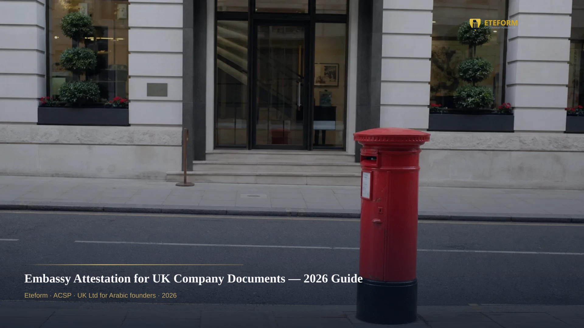 Embassy Attestation for UK Company Documents — 2026 Guide